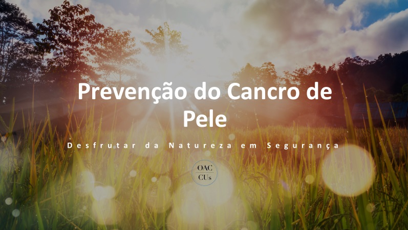 Prevenção do cancro da pele - Desfrute da natureza em segurança